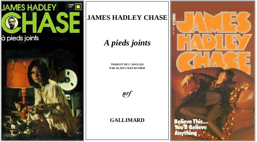 James Hadley Chase - A pieds joints (1975) - Éditions Gallimard et Corgi