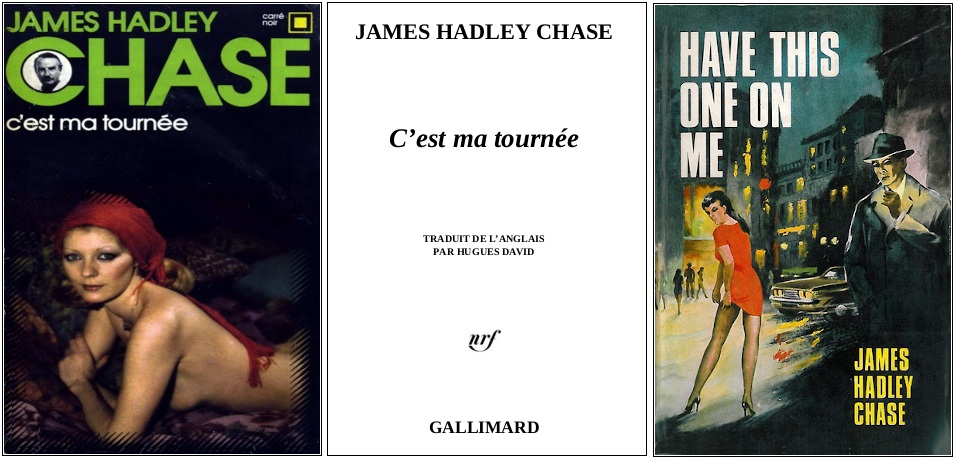 James Hadley Chase - C'est ma tournée (1967) - Éditions Carré Noir et Thriller book club