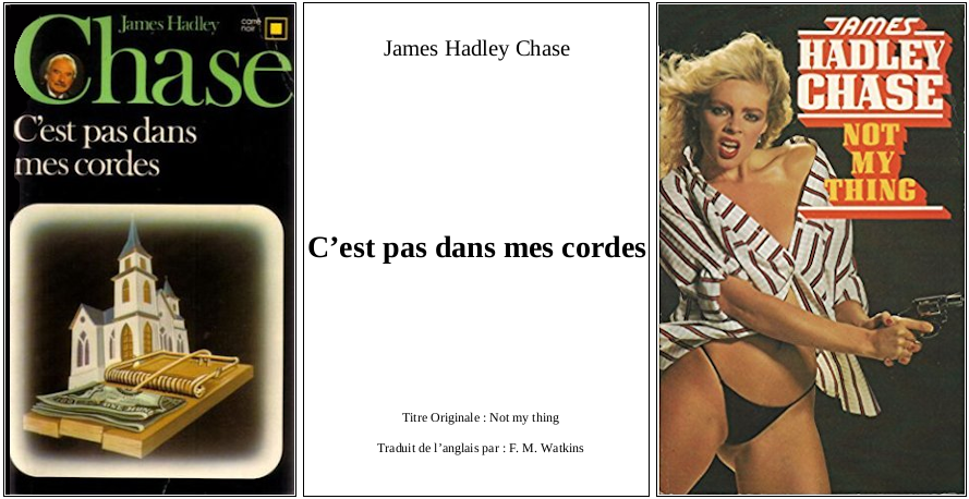 James Hadley Chase - C'est pas dans mes cordes (1982) - Éditions Carré Noir et Grafton Books