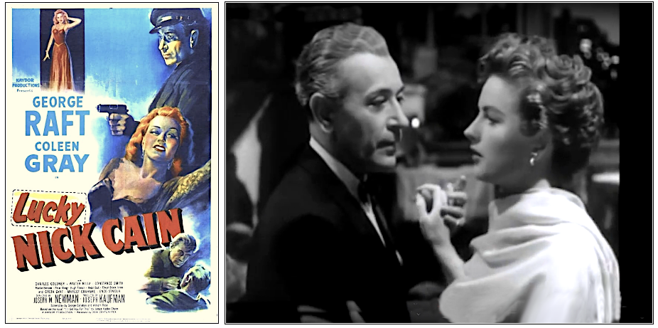 Lucky Nick Cain (1951)), film de Joseph M. Newman - George Raft (Nick Cain) et Coleen Gray (Claire Wonderly)
