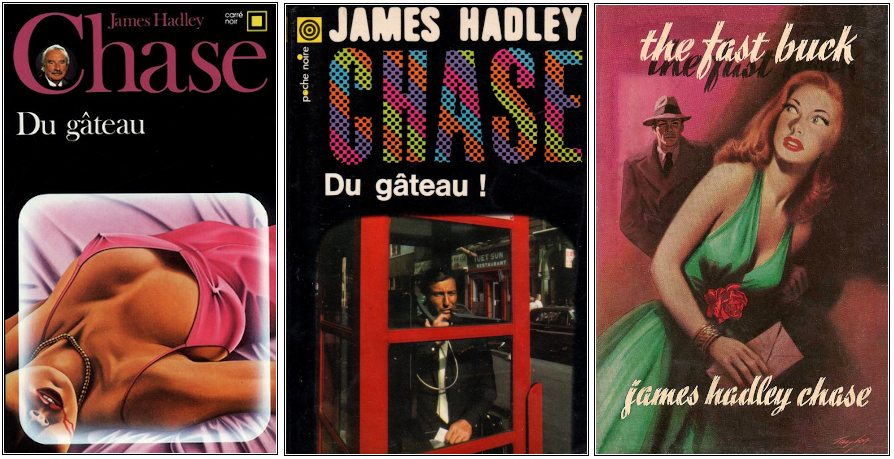 James Hadley Chase - Du gâteau (1952) - Éditions Carré Noir et Robert Hale