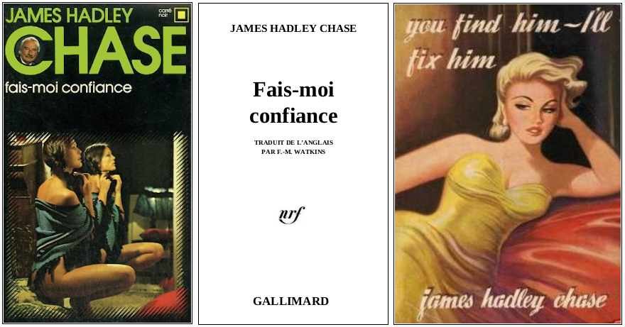 James Hadley Chase - Fais-moi confiance  (1956) - Éditions Carré Noir