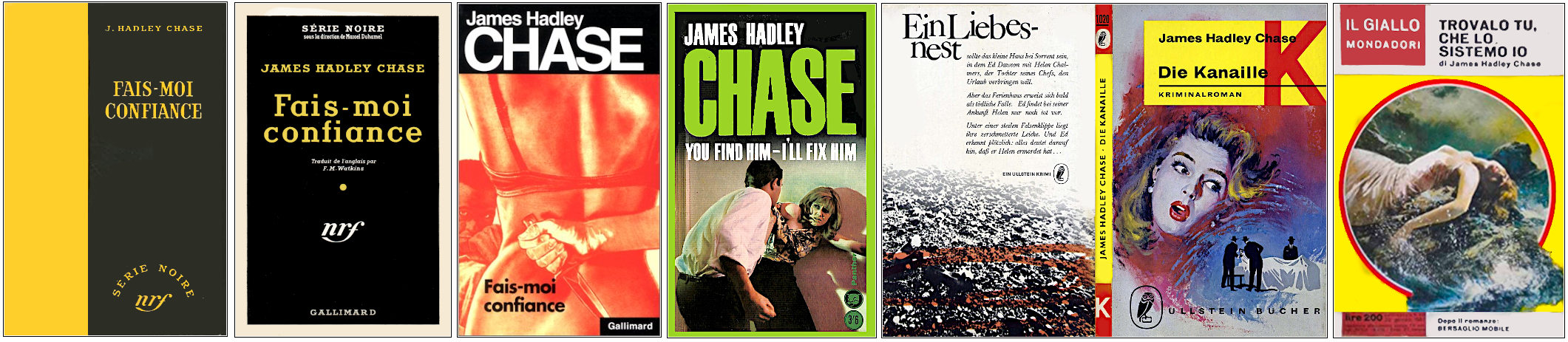 James Hadley Chase - Fais-moi confiance - Éditions Gallimard, Panther, Ullstein Bücher et Mondadori