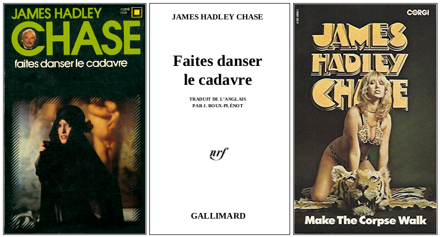 James Hadley Chase - Faites danser le cadavre (1946) - Éditions Carré Noir et Corgi