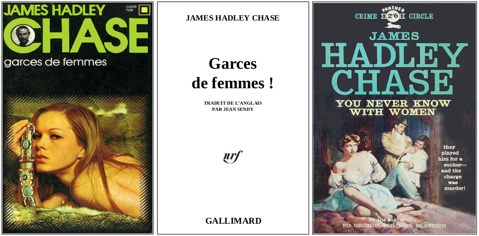 James Hadley Chase - Garces de femmes  (1949) - Éditions Carré Noir et Panther