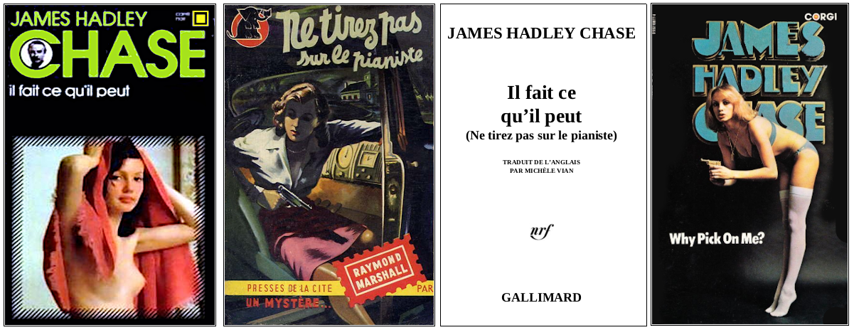 James Hadley Chase - Il fait ce qu'il peut  (1951) - Éditions Folio policier, Mystère, Gallimard et Corgi