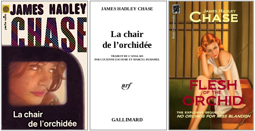 James Hadley Chase - La Chair de l'orchidée (1948) - Éditions Carré Noir et Brun Crimeworks