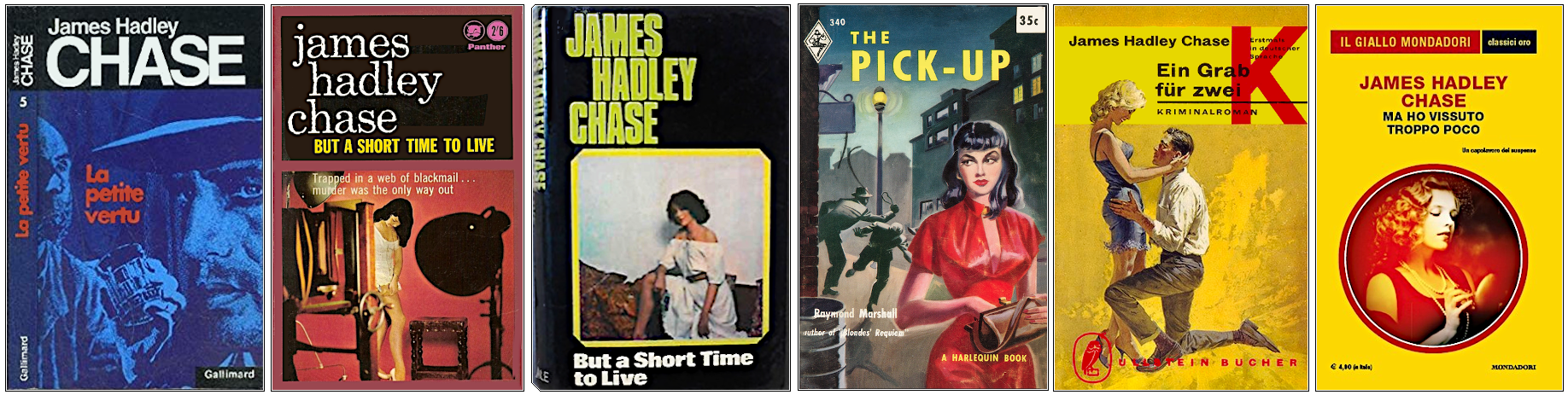 James Hadley Chase - La Petite Vertu - Éditions Gallimard, Panther, Robert Hale, Harlequin Book, Ullstein Bücher et Mondadori