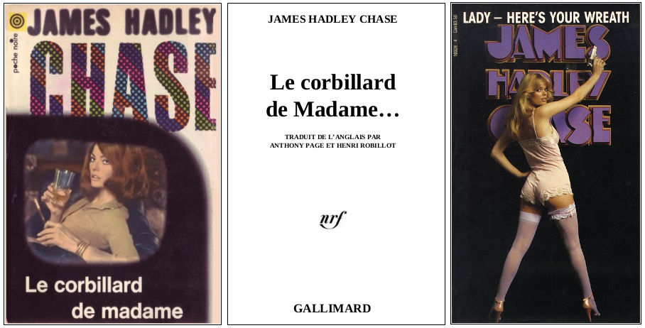 James Hadley Chase - Le Corbillard de Madame (1940) - Éditions Carré Noir et Corgi