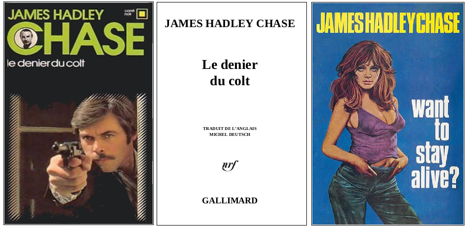 James Hadley Chase - Le Denier du colt  (1971) - Éditions Carré Noir et Hale