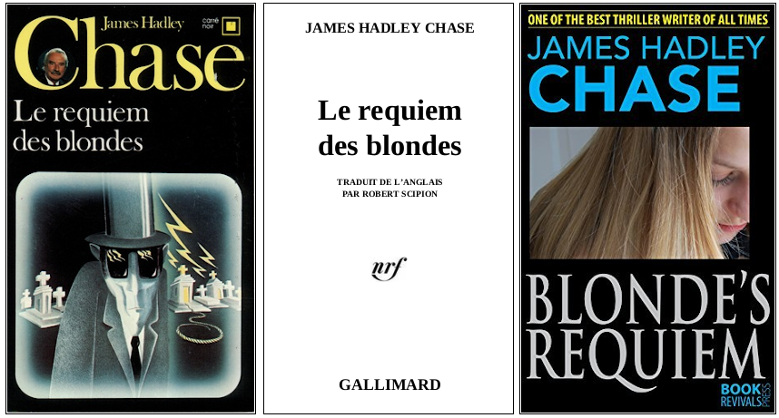 James Hadley Chase - Le Requiem des blondes (1945) - Éditions Carré Noir et Book Revivals