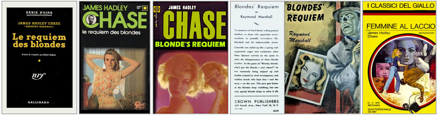 James Hadley Chase - Le Requiem des blondes - Éditions Gallimard (Série noire, Carré noir et Poche noire), Crown Publishers et Mondadori