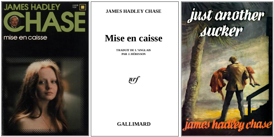 James Hadley Chase - Mise en caisse (1961) - Éditions Carré Noir et Robert Hale