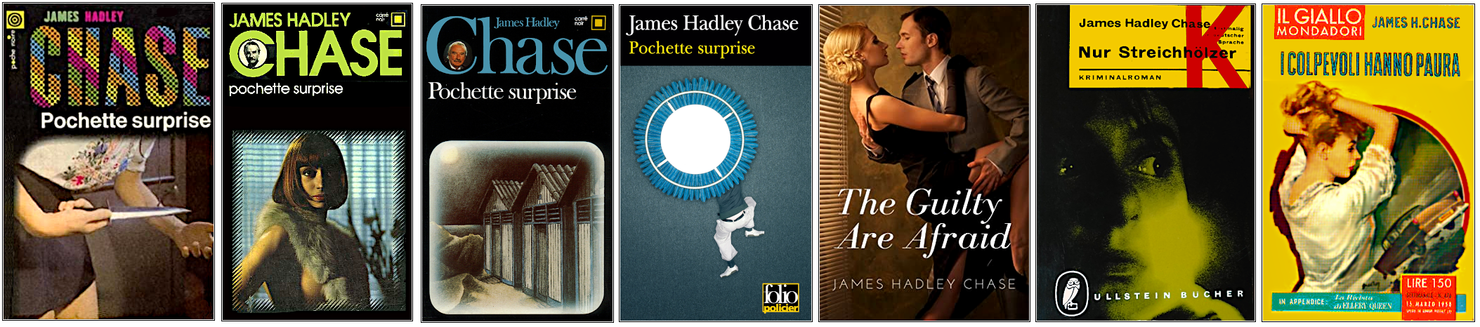 James Hadley Chase - Pochette surprise - Éditions Gallimard (poche noire et carré noir), folio policier, Robert Hale, Ullstein Bücher et Mondadori