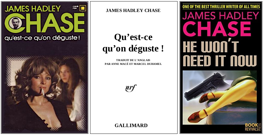James Hadley Chase - Qu'est-ce qu'on déguste (1939) - Éditions Carré Noir et Book Revivals