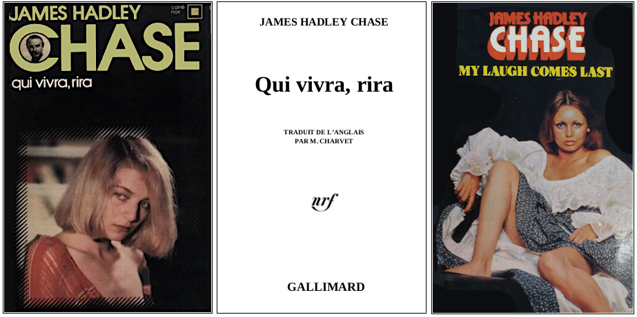 James Hadley Chase - Qui vivra rira (1976) - Éditions Carré Noir et Robert Hale