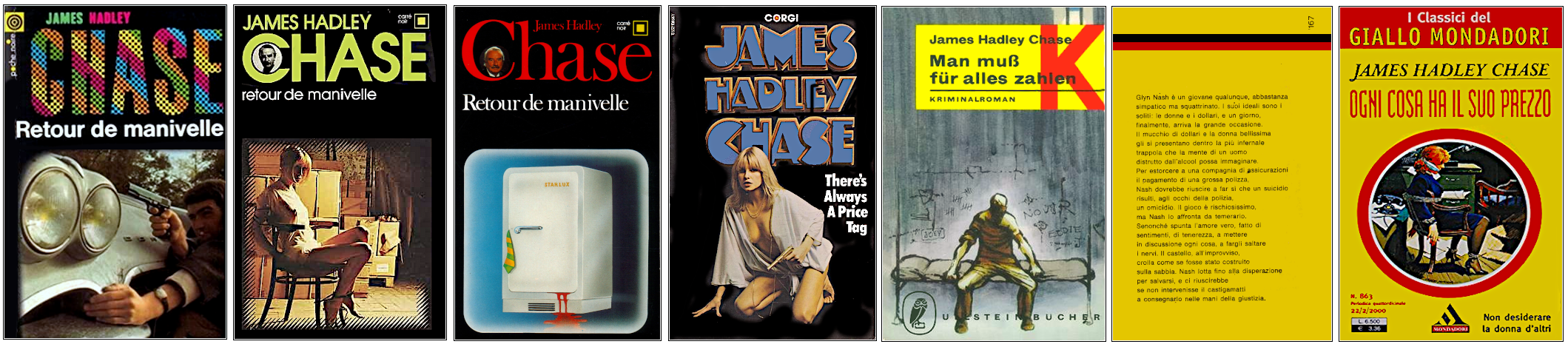 James Hadley Chase - Retour de manivelle - Éditions Gallimard (poche noire et carré noir), Corgi, Ullstein Bücher et Mondadori