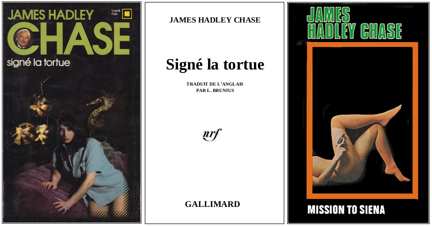 James Hadley Chase - Signé la Tortue  (1955) - Éditions Carré Noir et Robert Hale