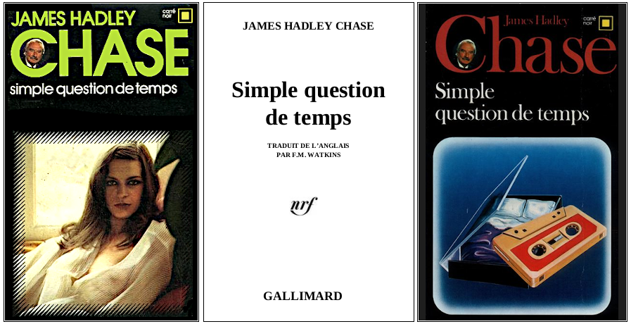 James Hadley Chase - Simple question de temps  (1972) - Éditions Carré Noir 
