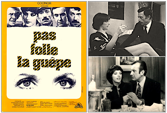 Pas folle la guêpe (1972), film de Denys de Jean Delannoy - Anny Duperey, Philippe Clay, Daniel Ceccaldi