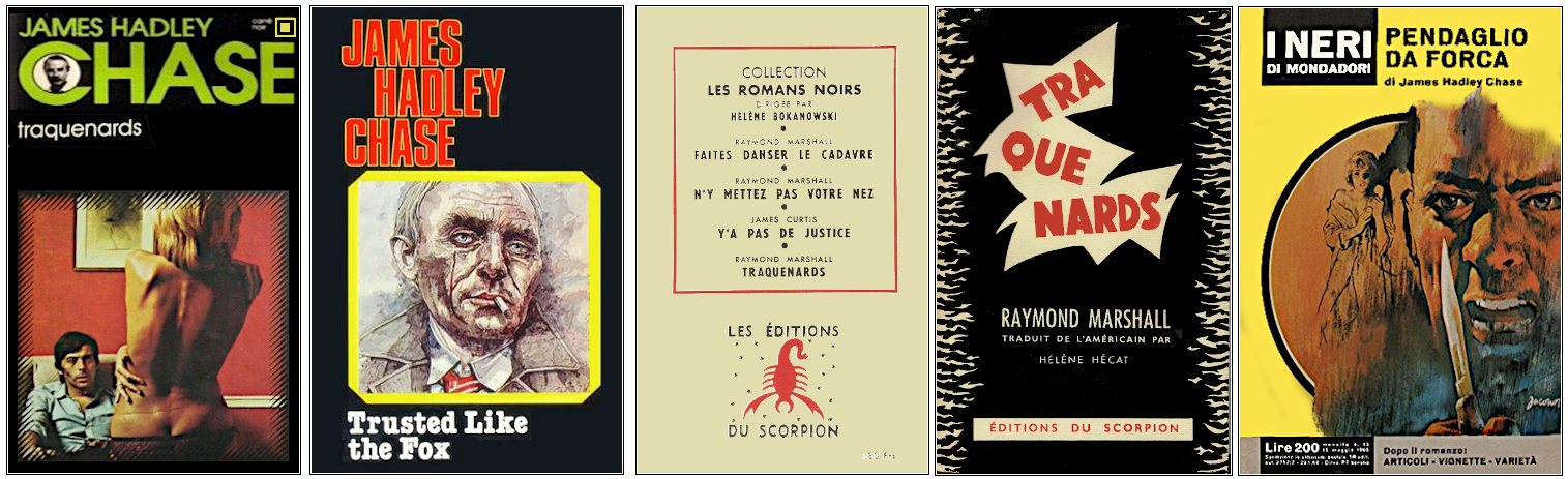 James Hadley Chase - Traquenards  - Éditions Carré noir, Robert Hale, du Scorpion et Mondadori