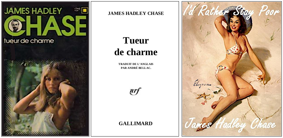 James Hadley Chase - Tueur de charme  (1949) - Éditions Gallimard et Pocket Book