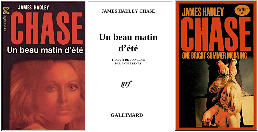 James Hadley Chase - Un beau matin d'été (1963) - Éditions Gallimard et Panther 