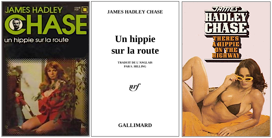 James Hadley Chase - Un hippie sur la route (1969) - Éditions Gallimard et HarperCollins