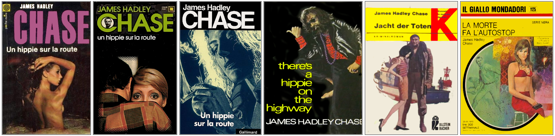 James Hadley Chase - Un hippie sur la route - Éditions Gallimard, Robert Hale, Ullstein Bücher et Mondadori
