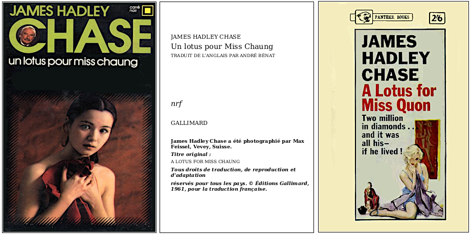 James Hadley Chase - Un lotus pour Miss Chaung (1961) - Éditions Gallimard et Panther Books