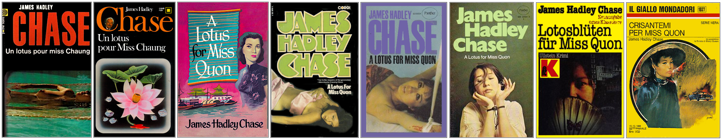 James Hadley Chase - Un lotus pour Miss Chaung - Éditions Gallimard, Thriller Book Club, Corgi, Panther, Ullstein Bücher et Mondadori