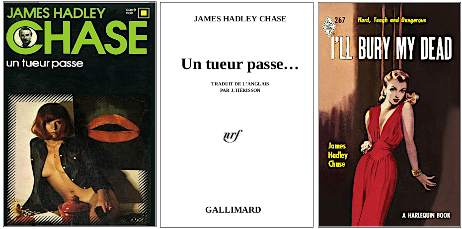 James Hadley Chase - Un tueur passe (1953) - Éditions Gallimard et Harlequin Book