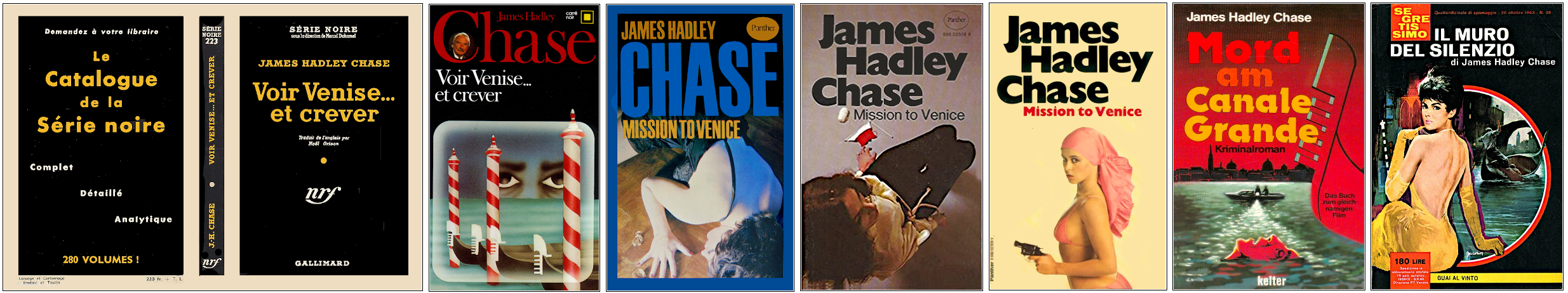 James Hadley Chase - Voir Venise et crever - Éditions Gallimard, Book Revivals, Kelter et Mondadori