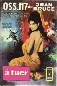  OSS117, A tuer,  de Jean Bruce - Couverture du roman en BD, aux Editions Comics Pocket 