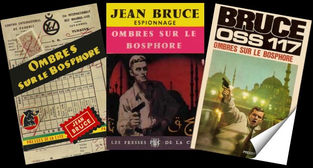 Ombres sur le Bosphore,  de Jean Bruce Couvertures du roman, aux éditions Presses de la Cité 